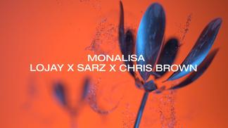 Monalisa-Lojay&Sarz&Chris Brown