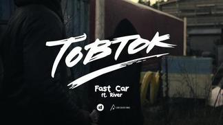 Fast Car-Tobtok&River