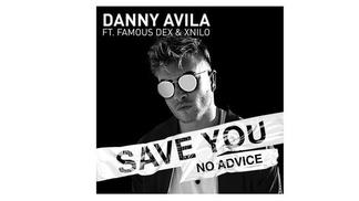 Save You-Danny Avila&Famous Dex&XNilo