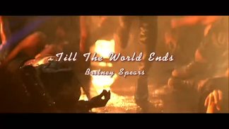 Till The World Ends-Britney Spears