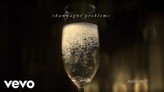 champagne problems-Taylor Swift