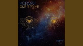 Give It To Me-KormaK