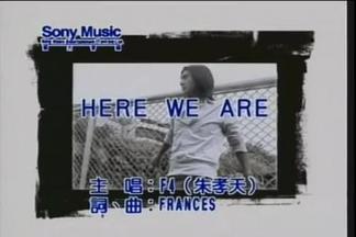 Here We Are-朱孝天