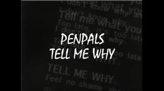 TELL ME WHY-PENPALS